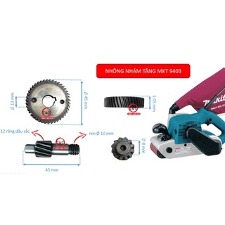 Bánh răng giáp tăng makita 9403, nhông máy chà nhám tăng mkt 9403