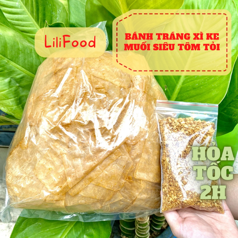 1kg Bánh Tráng Xì Ke Tỏi Muối Siêu Tôm Độc Quyền Siêu Ngon Cay Nhiều Cấp Độ Lilifood