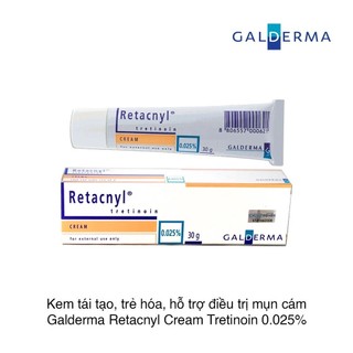 🌸 retacnyl tretinonin cream 0.025 / 0.05 ngăn ngừa mụn và chống lão hóa da tuyp 30g