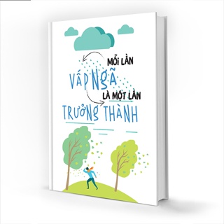 Sách - mỗi lần vấp ngã là một lần trưởng thành