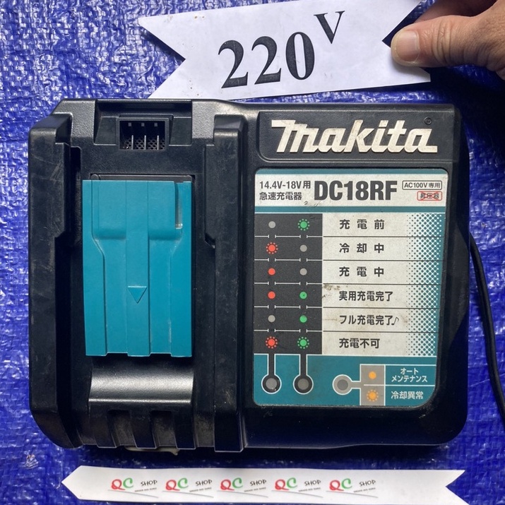 Sạc zin Makita DC 18RF lên điện 220v cho pin zin 14,4v >>18v