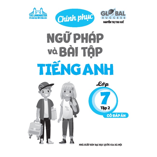 Sách - GLOBAL SUCESS - Chinh phục ngữ pháp và bài tập tiếng anh lớp 7 tập 2 (có đáp án)