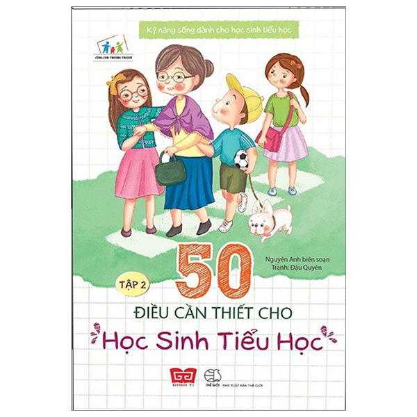 Sách Kỹ năng sống dành cho học sinh tiểu học - 50 điều cần thiết cho học sinh tiểu học