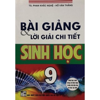 Sách - Bài giảng và lời giải chi tiết Sinh học 9