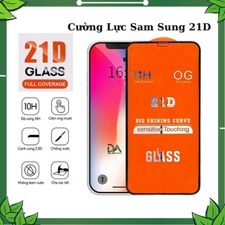 Kính cường lực Samsung xịn. Full màn 21D cho tất cả các dòng máy sam sung A