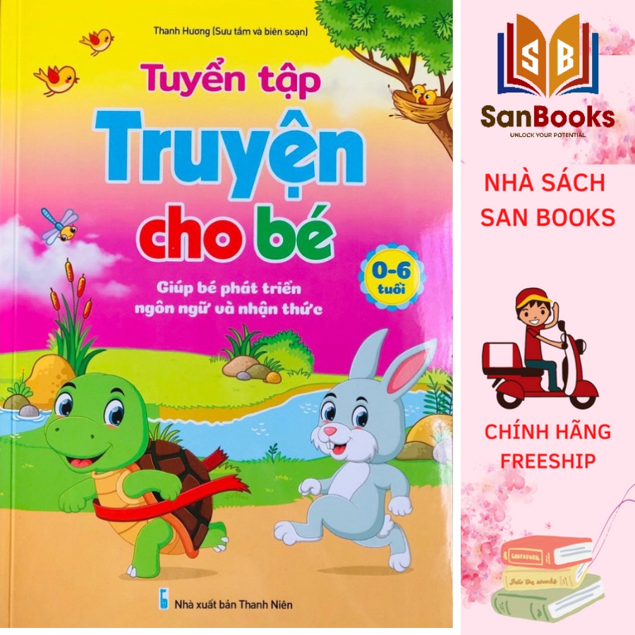 Sách - Tuyển Tập Truyện Cho Bé - Giúp bé phát triển ngôn ngữ và nhận thức 0 - 6 tuổi (1 cuốn)