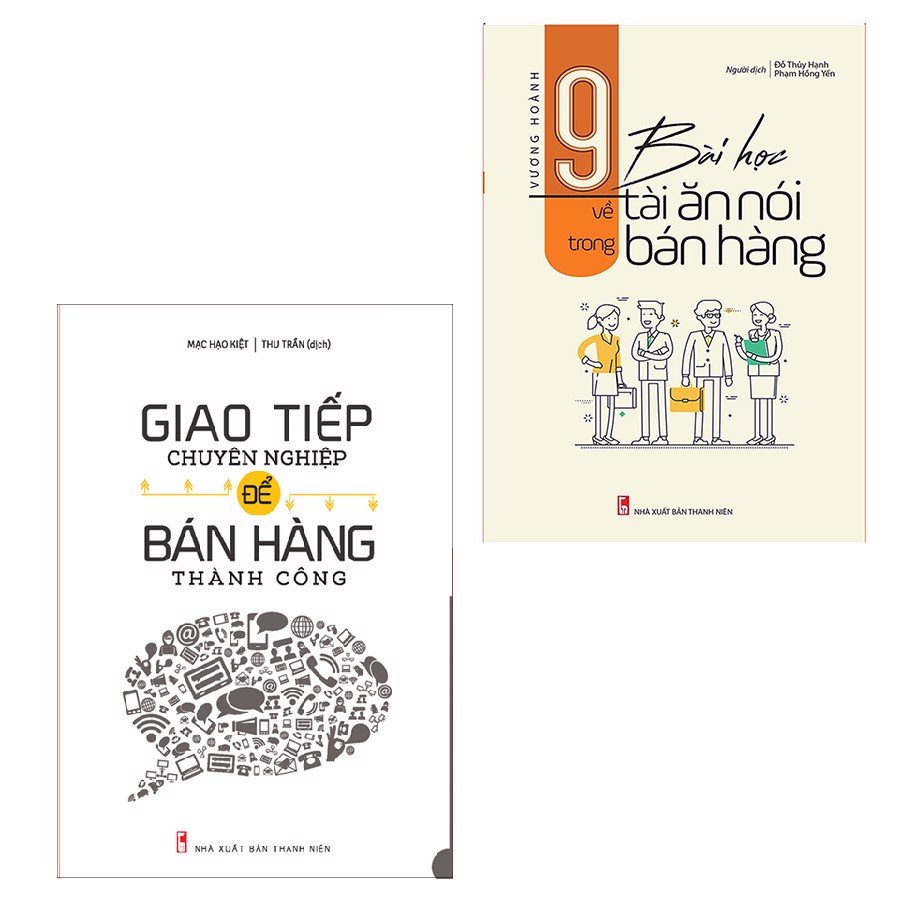 Sách Combo 2 Cuốn: 9 Bài Học Về Tài Ăn Nói Trong Bán Hàng (TB) + Giao Tiếp Chuyên Nghiệp Để Bán Hàng Thành Công (TB)