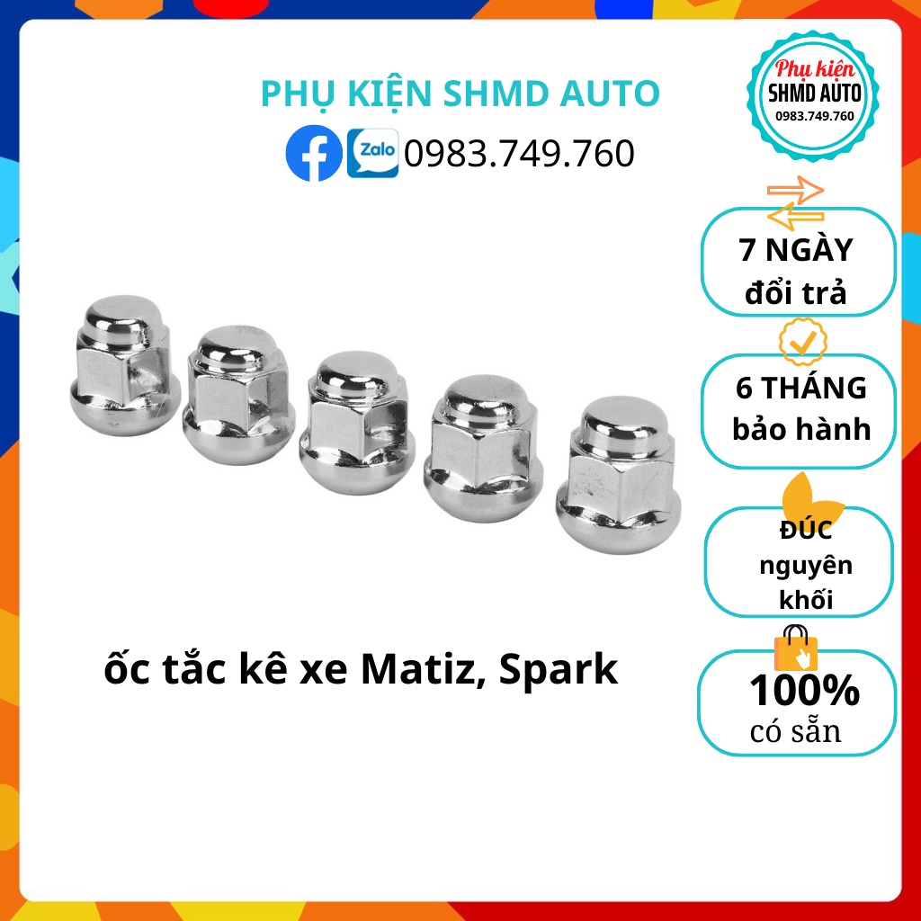 {Matiz,Spark} Ốc tắc kê,Ecu bắt lốp,bulong xe hơi,bu lông bắt mâm lazăng, đai ốc,lazang đúc nguyên khối xe Matiz, Spark.