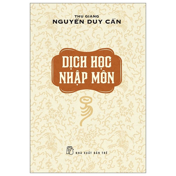 Sách - Dịch học nhập môn - Thu Giang Nguyễn Duy Cần