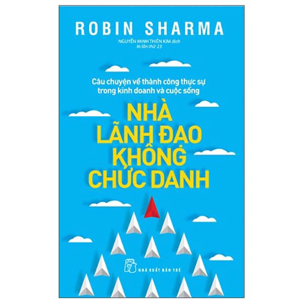 Sách Nhà Lãnh Đạo Không Chức Danh - Robin Sharma