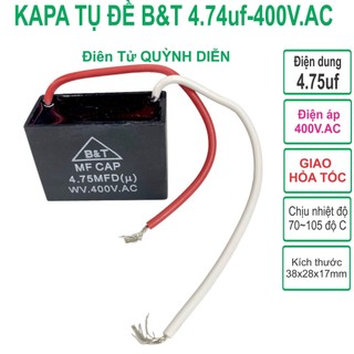 Capa tụ quạt - kapa đề ngậm b&t 4.75uf 400v.ac - linhkien hd