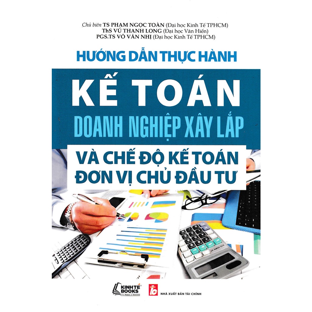 Sách - Hướng Dẫn Thực Hành Kế Toán Doanh Nghiệp Xây Lắp Và Chế Độ Kế Toán Đơn Vị Chủ Đầu Tư