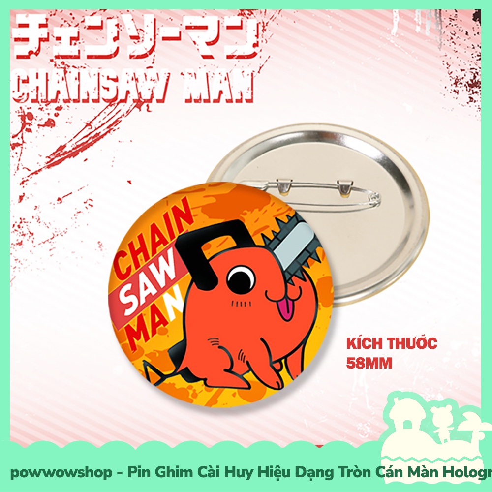 [Sẵn VN - Hỏa Tốc] Huy Hiệu Pin Ghim Dạng Tròn 58mm Cài Áo / Túi / Balo Hologram Phong Cách Anime Manga Chainsaw Man