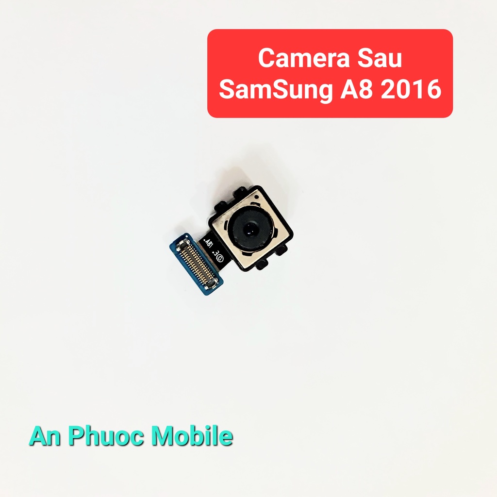 Camera Sau Điện thoại SamSung A8 2016 A810 hàng Zin tháo máy