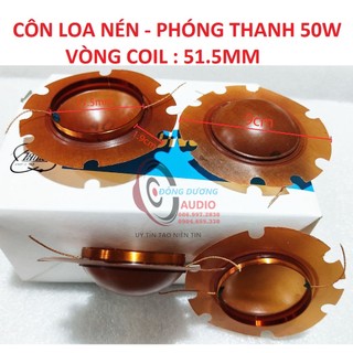 CÔN LOA PHÓNG THANH 25W 50W VÒNG COIL 51.5MM - CÔN LOA NÉN