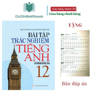 SÁCH - Bài Tập Trắc Nghiệm Tiếng Anh 12 (Không đáp án) Mai Lan Hương