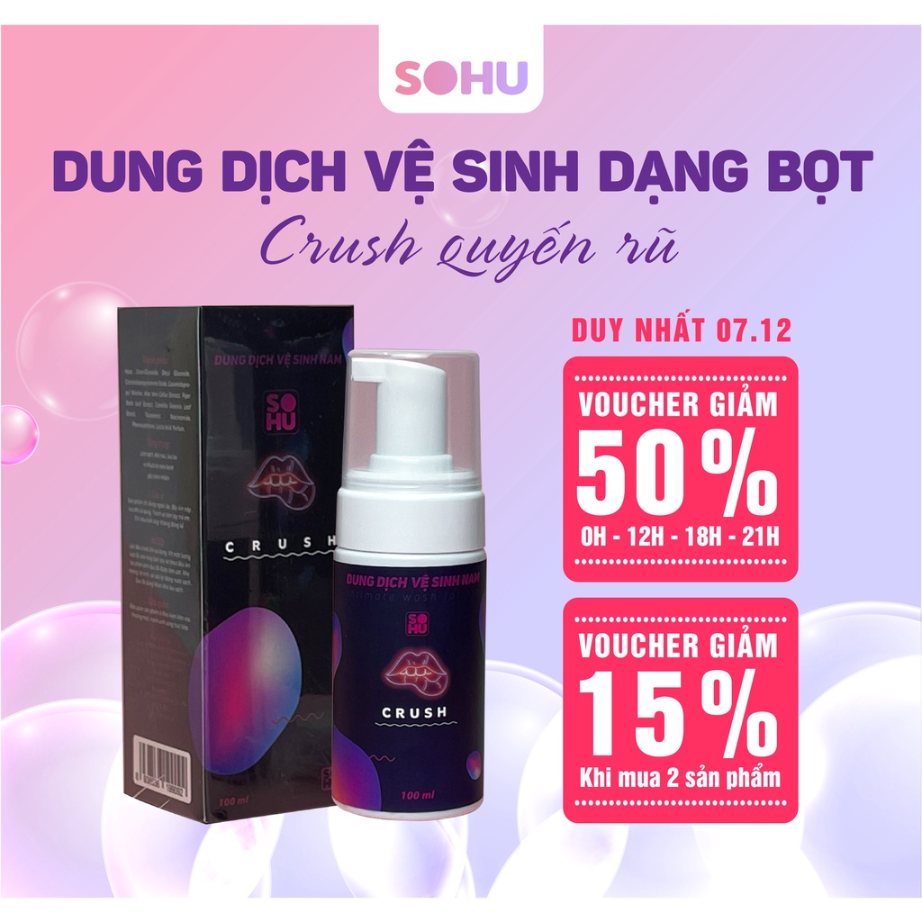 Dung dịch vệ sinh nam dạng bọt Crush hương nước hoa SOHU HCM 100ml khử mùi tự nhiên lành tính