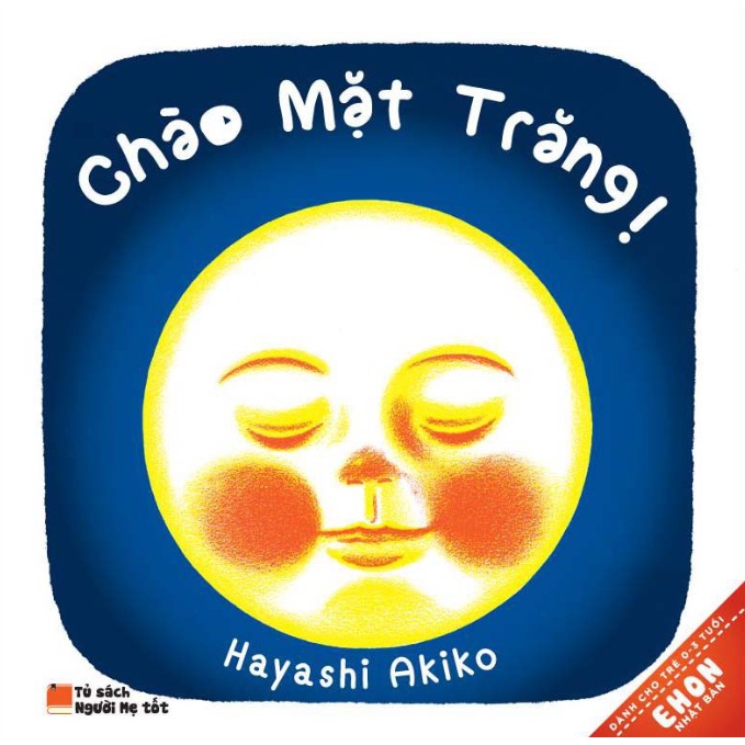 Sách - Ehon Nhật Bản - Chào Mặt Trăng