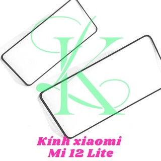 Kính Xiaomi Mi 12 lite ( Kính ép dành cho xiaomi mi 12 lite )