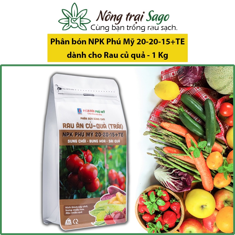 Phân bón NPK Phú Mỹ 20-20-15+TE (túi 1kg) dành cho Rau củ quả,bung nụ,tốt củ, trái to, chống rụng, nứt - Nông Trại Sago