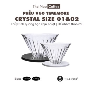 Phễu V60 thủy tinh Timemore Crystal size 01 và 02