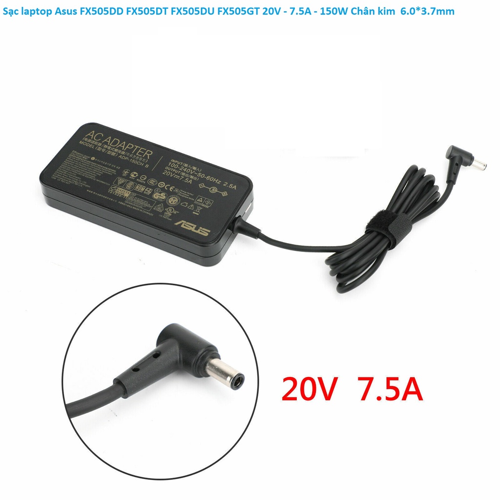 ⚡️[Sạc zin] Sạc laptop Asus FX505DD FX505DT FX505DU FX505GT 20V - 7.5A - 150W Chân kim  6.0*3.7mm