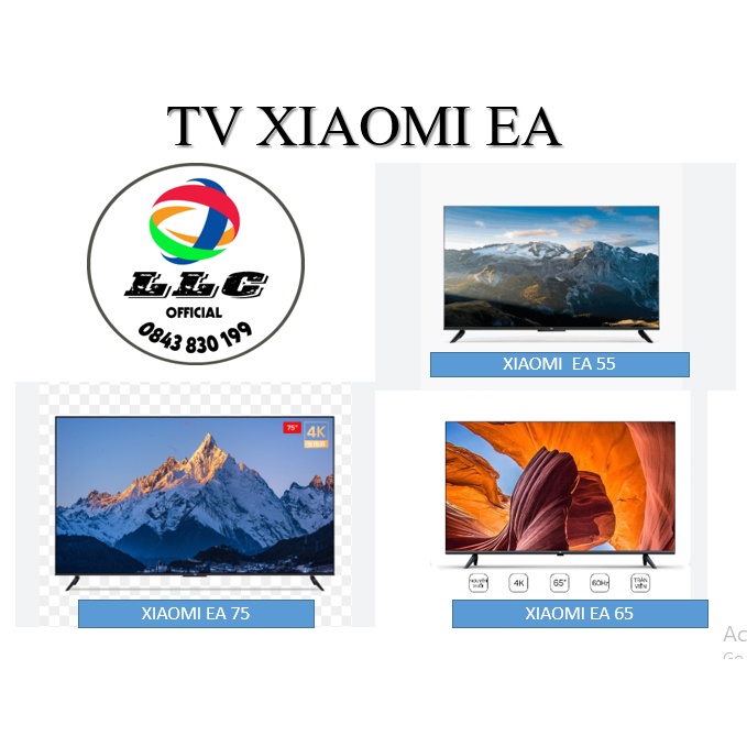 TV XIAOMI EA 55_ EA 65_ EA75 PHIÊN BẢN 2022