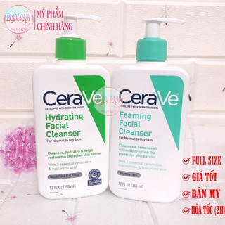 SỮA RỬA MẶT DỊU NHẸ CERAVE HYDRATING/ FOAMING CHO DA KHÔ / DA DẦU 355ml