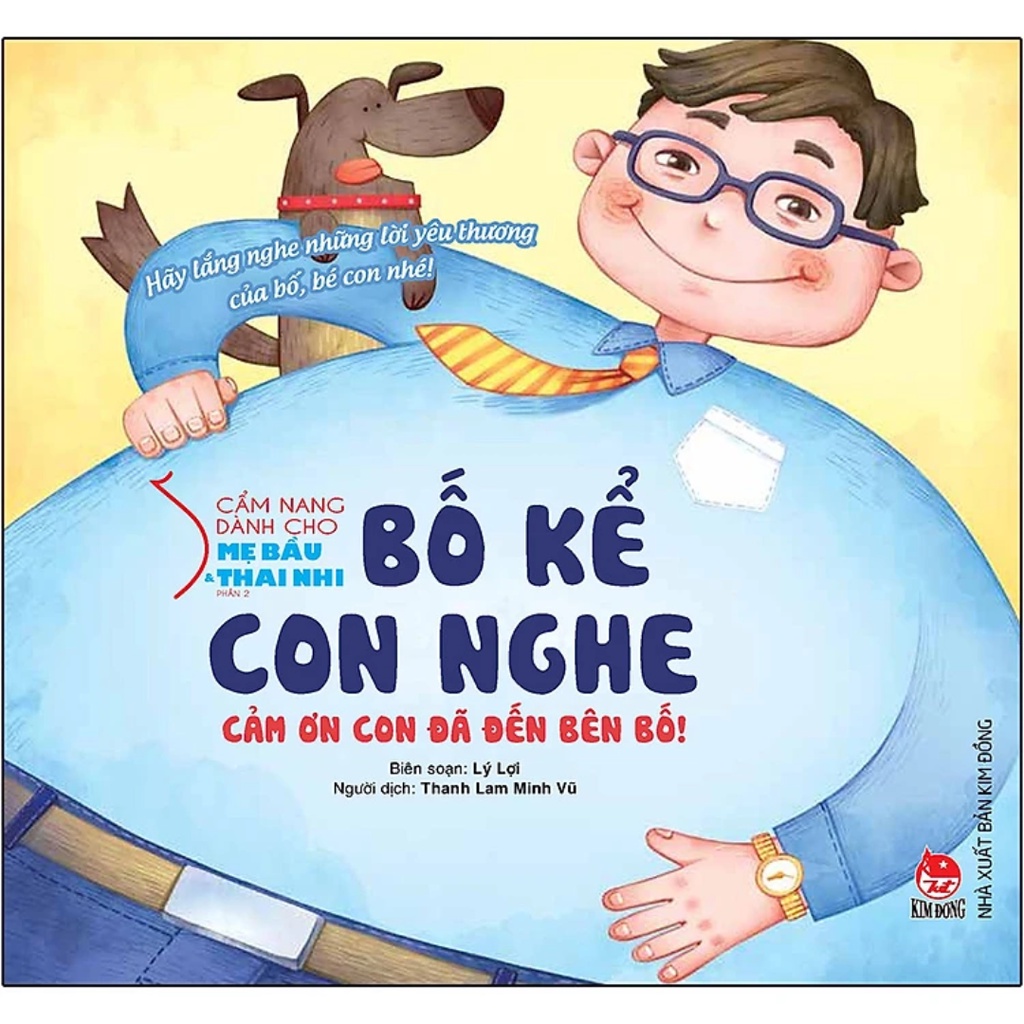 Sách - Cẩm Nang Dành Cho Mẹ Bầu Và Thai Nhi - Phần 2: Bố Kể Con Nghe - Cảm Ơn Con Đã Đến Bên Bố!