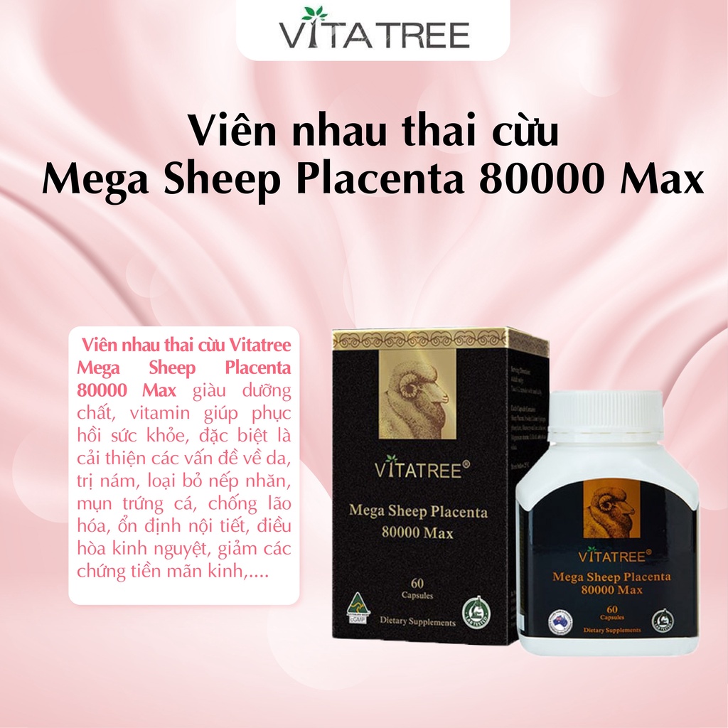 Nhau thai cừu Vitatree Mega Placenta 80000 max giúp làm chậm lão hoá, đẹp da 60 viên
