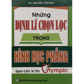 Sách - Nhũng Định lí chọn lọc trong Hình học phẳng qua các kì thi Olympic