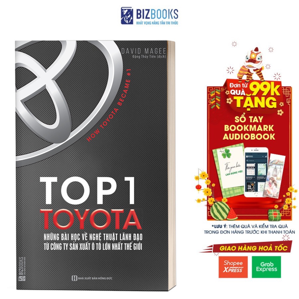 BIZBOOKS - Sách - Top 1 Toyota: Những Bài Học Về Nghệ Thuật Lãnh Đạo Từ Công Ty Sản Xuất Ô Tô Lớn Nhất Thế Giới