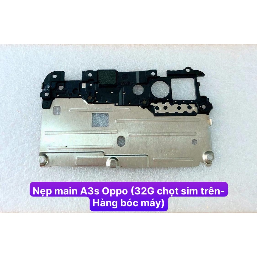 Nẹp main A3s Oppo (32G chọc sim trên - Hàng bóc máy)
