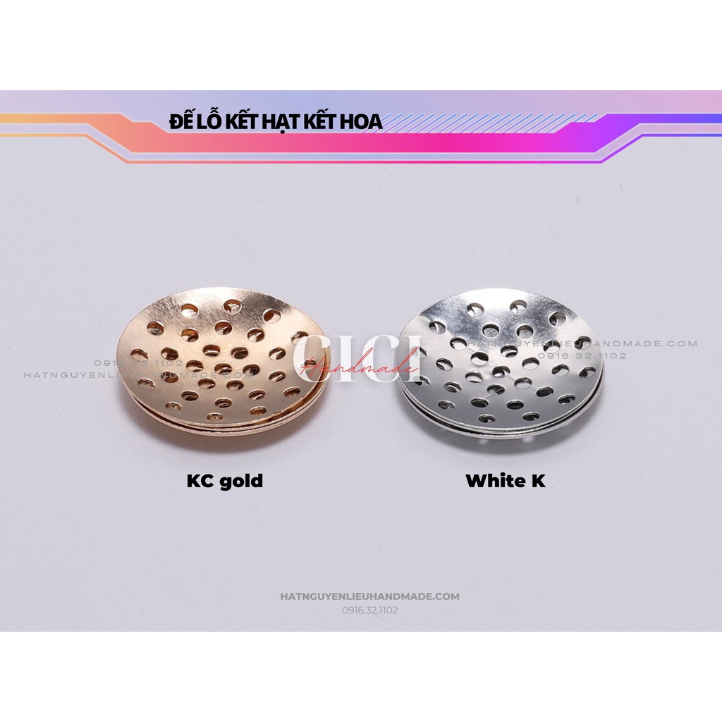 Đế lỗ kim loại đế kết hạt kết hoa may mặc đính kết thời trang Cici Handmade chuyên hạt đá hạt pha lê hạt cườm hạt