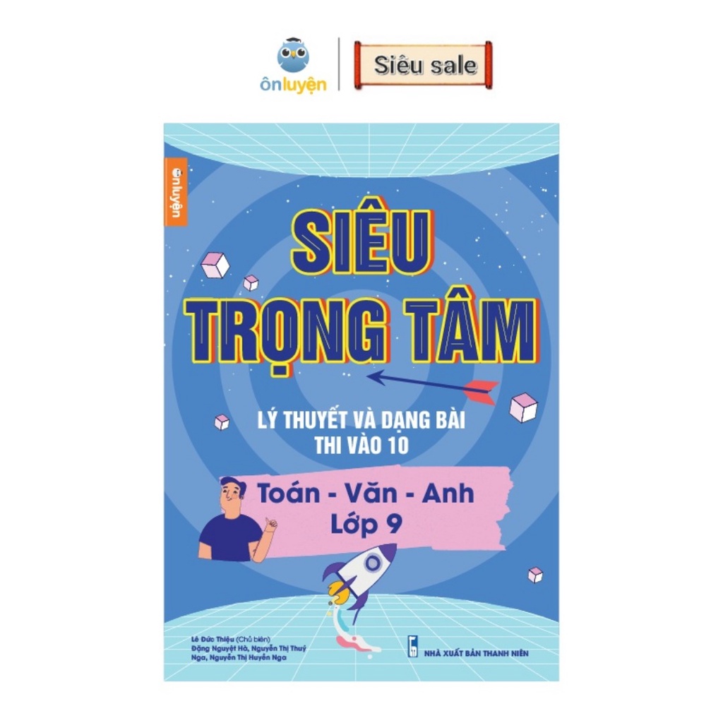 Siêu_Trọng_Tâm Lý_Thuyết Và Dạng Bài_ Toán_Văn_Anh Lớp_9