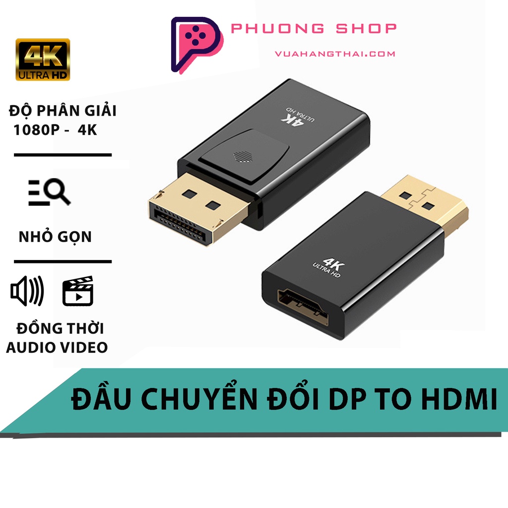 Đầu chuyển DP sang HDMI 4K 30Hz 2k 60Hz 1080p 120Hz - Hỗ trợ Rift CV1 PC TV Máy Chiếu - Đổi DisplayPort to HDMI