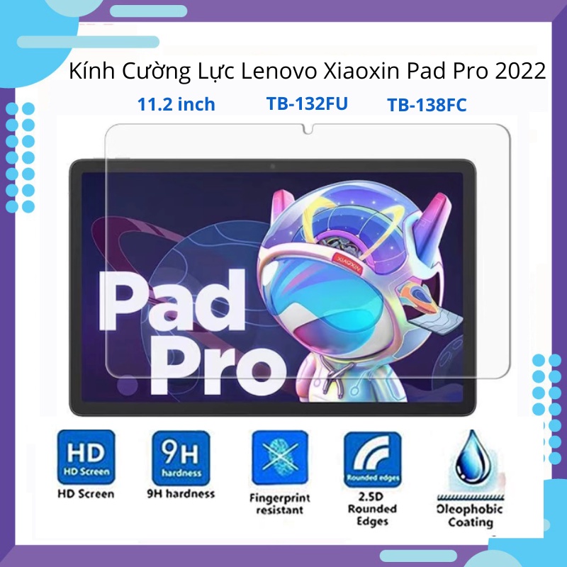 Kính cường lực Lenovo Xiaoxin Pad Pro 2022 11.2" | Độ cứng 9H, dày 0.3 mm | Có quà tặng kèm