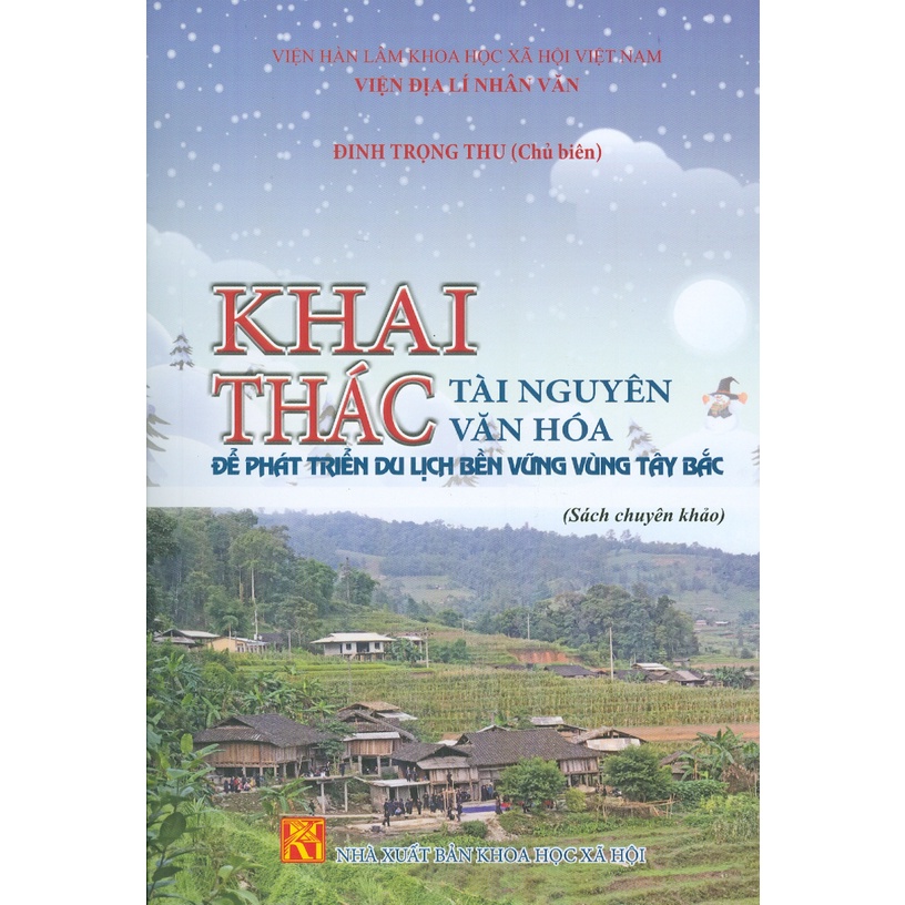 Sách - Khai Thác Tài Nguyên Văn Hóa Để Phát Triển Du Lịch Bền Vững Vùng Tây Bắc