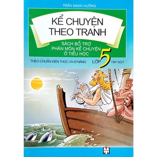 Sách-Kể chuyện theo tranh sách bổ trợ phân môn kể chuyện ở tiểu học lớp 5 tập 1
