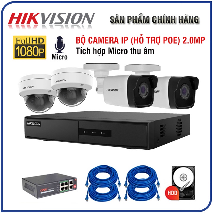 Bộ Camera giám sát ip poe Hikvision FHD1080P-2.0MP chính hãng, Cắm vào là chạy - Bảo hành 24 Tháng