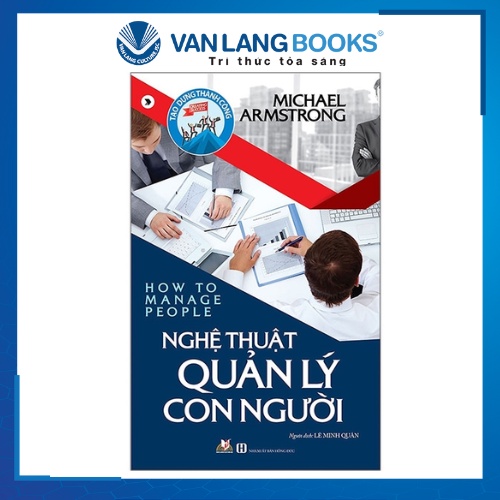 Sách Nghệ Thuật Quản Lý Con Người - VLG