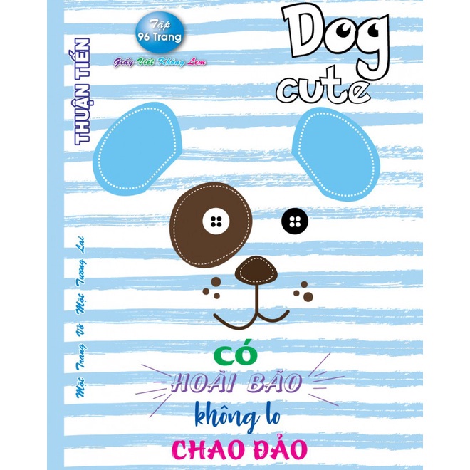 Tập Vở Tân Thuận Tiến Dog Cute 200 Trang Độ Dày 80 Gsm  Kích Thước 158x205 mm