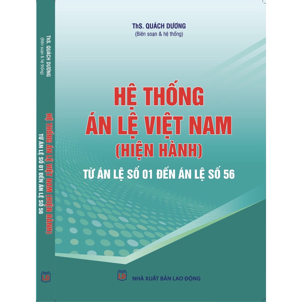 Sách - Hệ thống Án lệ Việt Nam (Hiện hành) -Từ Án lệ số 01 đến Án lệ số 56