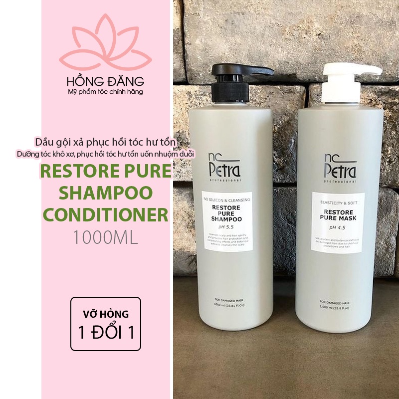 Dầu gội xả phục hồi tóc hư tổn, uốn nhuộm duỗi, dưỡng tóc khô xơ rối công nghệ sinh học Nc Petra Restore Pure 1000ml