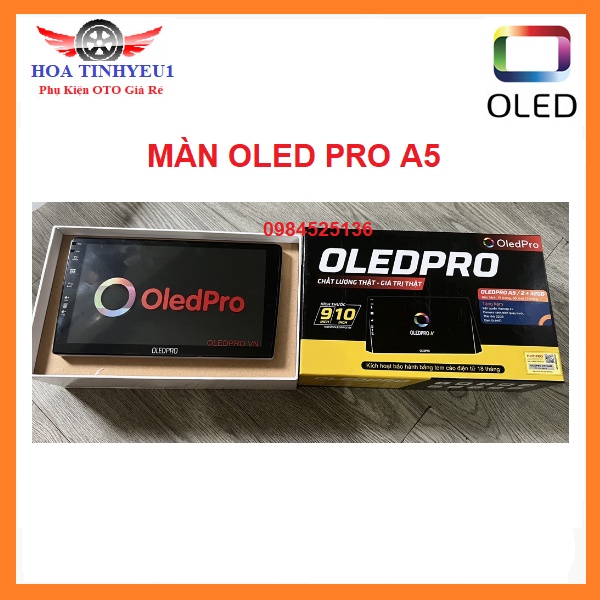 Màn hình Andorid OLEDPRO A5 NEW chip 8x. Màn dvd android cho ô tô 9”, 10”, kết nối wifi, sim 4G, tích hợp vô lăng...