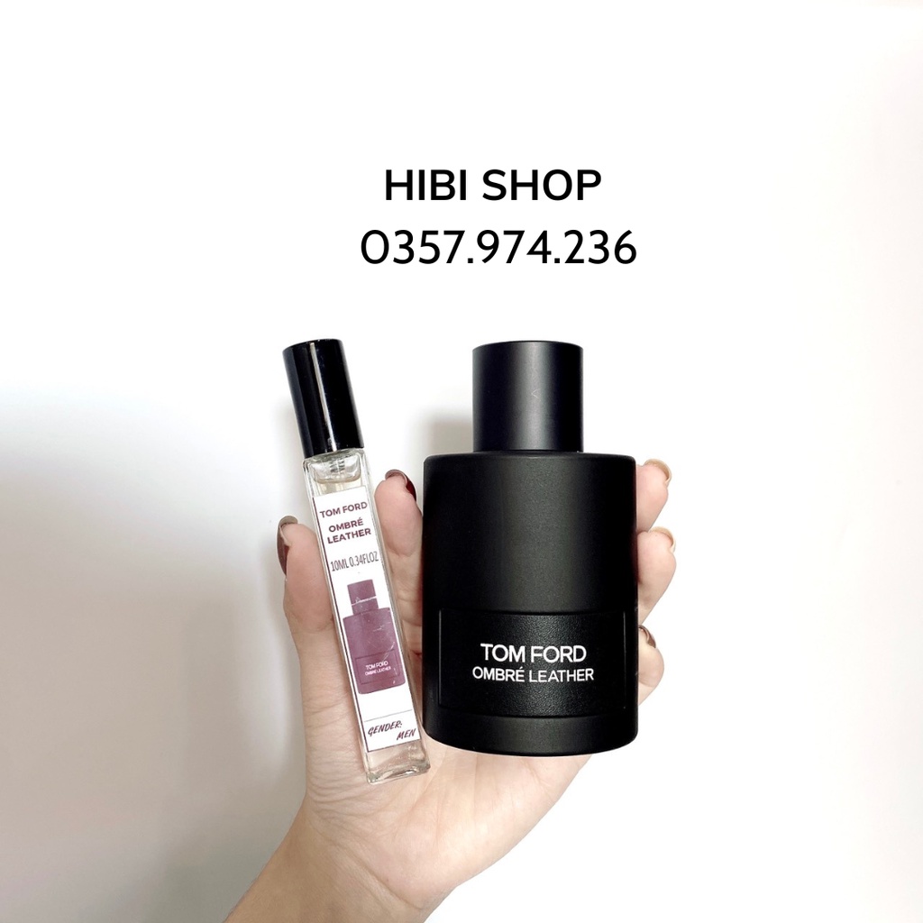 |Chính Hãng| Nước hoa nam TOM FORD OMBRÉ LEATHER - Mùi hương của một bad boy 10ML
