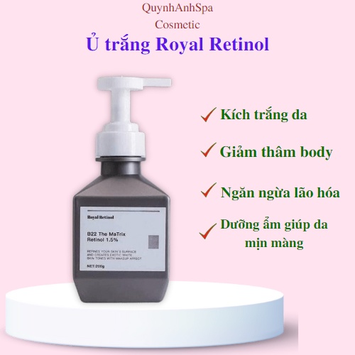 Kem Ủ Trắng Royal Retinol B22 The Matrix , dưỡng trắng da , mờ thâm toàn thân quynhanhspa20
