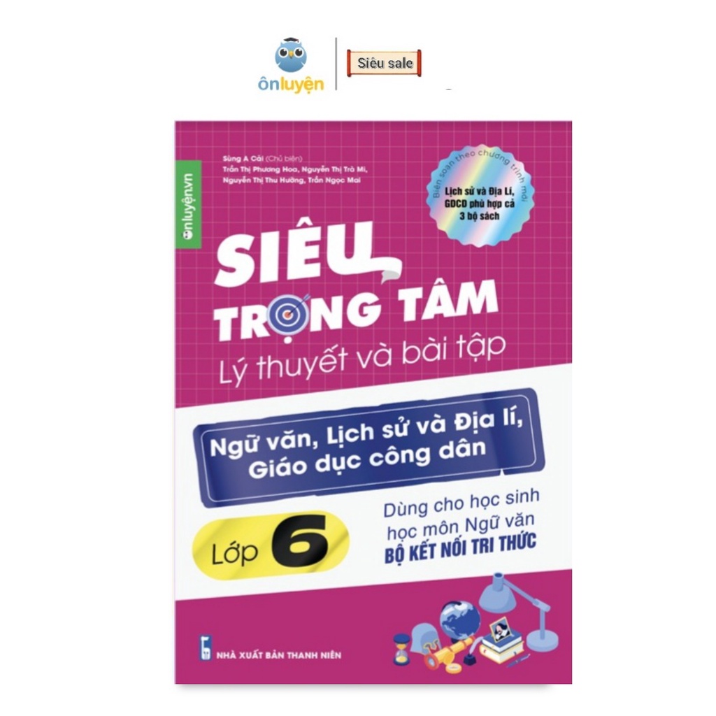 Siêu_Trọng_Tâm_Lớp_6 môn_Văn_Sử_Địa_GDCD ( Kết_Nối Tri_Thức )