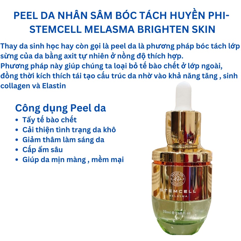 Serum Peel Da Huyền Phi Nhân Sâm Bóc Tách Stemcell Melasma cung cấp collagen tái tạo da loại bỏ tế bào chết