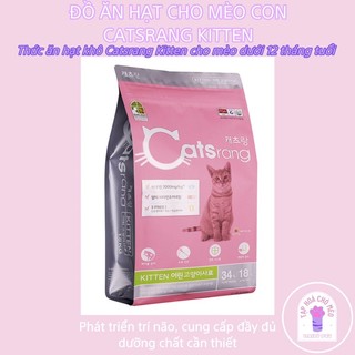 ĐỒ ĂN HẠT CHO MÈO CON CATSRANG KITTEN - THỨC ĂN HẠT KHÔ CHO MÈO DƯỚI 12 THÁNG TUỔI (KÈM ẢNH THẬT)